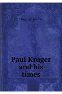 Paul Kruger and his times