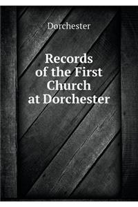 Records of the First Church at Dorchester