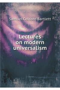 Lectures on Modern Universalism