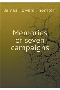 Memories of seven campaigns