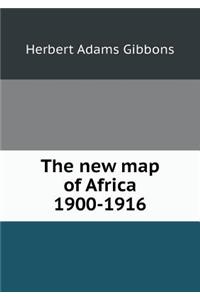 The New Map of Africa 1900-1916