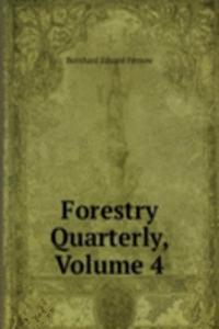 Forestry Quarterly, Volume 4