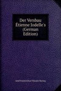 Der Versbau Etienne Jodelle's (German Edition)