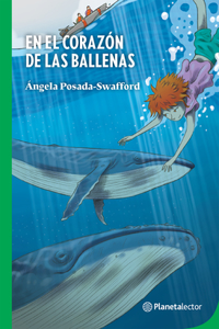 El Corazón de Las Ballenas / In the Heart of the Whales