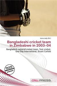 Bangladeshi Cricket Team in Zimbabwe in 2003-04