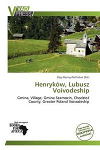 Henryk W, Lubusz Voivodeship