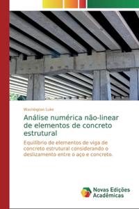 Análise numérica não-linear de elementos de concreto estrutural