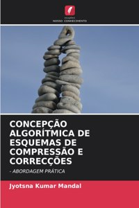 Concepção Algorítmica de Esquemas de Compressão E Correcções