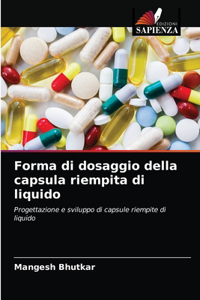 Forma di dosaggio della capsula riempita di liquido