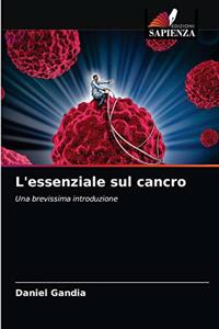 L'essenziale sul cancro