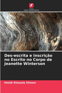 Des-escrita e Inscrição no Escrito no Corpo de Jeanette Winterson