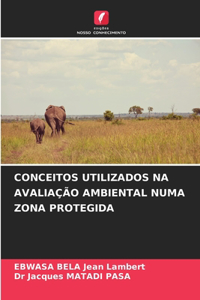 Conceitos Utilizados Na Avaliação Ambiental Numa Zona Protegida