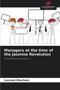 Managers at the time of the Jasmine Revolution