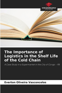 Importance of Logistics in the Shelf Life of the Cold Chain