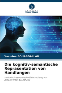 kognitiv-semantische Repräsentation von Handlungen
