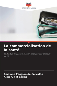 La commercialisation de la santé