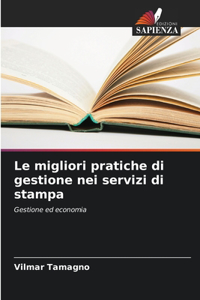 Le migliori pratiche di gestione nei servizi di stampa