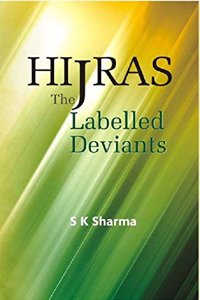 Hijras: The Labelled Deviants