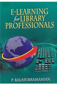 E Learning for Library Professionals