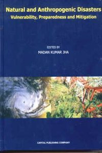 Natural And Anthropogenic Disasters : Vulnerbility, Preparedness And Mitigation