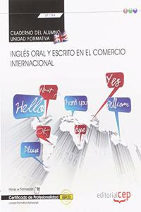 Cuaderno del alumno. Ingles oral y escrito en el comercio internacional (Transversal: UF1764). Certificados de profesionalidad (Spanish Edition)