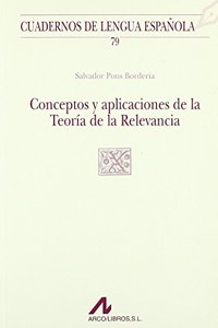 Conceptos y aplicaciones de la teoria de la relevancia (X cuadrado) (Cuadernos de lengua espanola) (Spanish Edition)