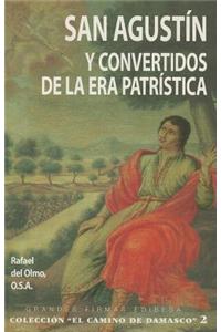 San Agustin y Los Convertidos de la Era Patristica
