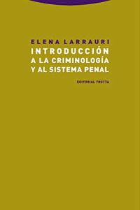 Introduccion a la criminologia y al sistema penal