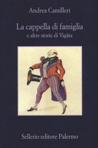 La cappella di famiglia e altre storie di Vigata