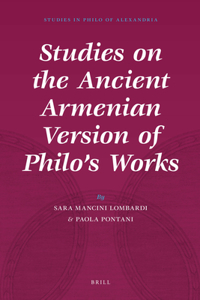 Studies on the Ancient Armenian Version of Philo's Works