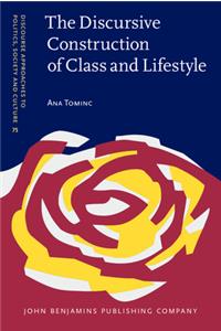 The  Discursive Construction of Class and Lifestyle