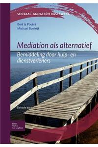 Mediation ALS Alternatief: Bemiddeling Door Hulp- En Dienstverleners