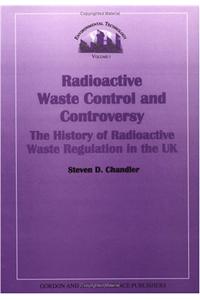 Radioactive Waste Control and Controversy