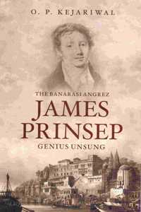 James Prinsep (Genius Unsung)