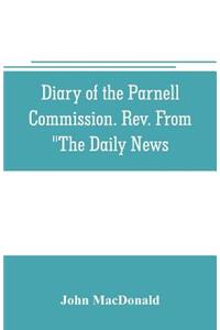 Diary of the Parnell Commission. Rev. from 
