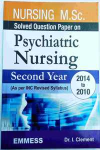 PSYCHIATRIC NURSING MSC SOLVED QUESTION PAPER