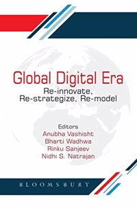 Global Digital Era: Re-innovate, Re-strategize, Re-model