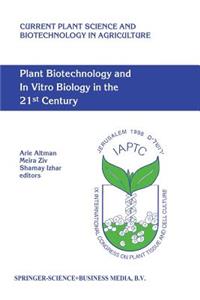 Plant Biotechnology and in Vitro Biology in the 21st Century