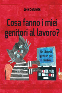 Cosa fanno i miei genitori al lavoro?