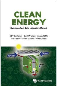 Clean Energy: Hydrogen/Fuel Cells Laboratory Manual (with DVD-Rom)