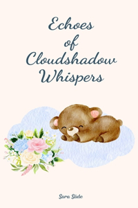 Echoes of Cloudshadow Whispers
