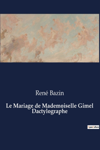 Mariage de Mademoiselle Gimel Dactylographe