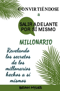 Convirtiéndose A Salir Adelante Por Sí Mismo Millonario