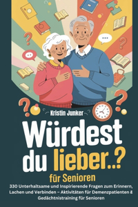 Würdest du lieber...? für Senioren