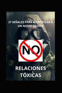 27 Señales Para Identificar a Un Novio Tóxico