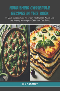 Nourishing Casserole Recipes in this Book