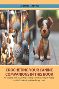 Crocheting Your Canine Companions in this Book