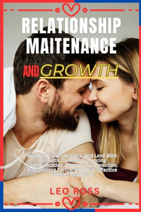 Relationship Maitenance and Growth