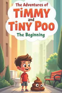 Adventures of Timmy and Tiny Poo