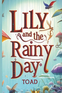 Lily and the Rainy Day Toad